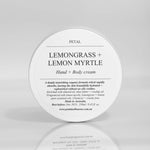 Hand + Body Cream - Lemongrass + Lemon Myrtle